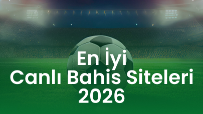 En İyi Canlı Bahis Siteleri 2026