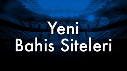 Yeni bahis siteleri ve bonus